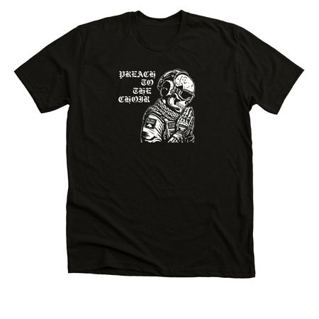 Preach to the Choir, a Solid Black Blend Premium Unisex Tee