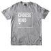 Choose Kind, a Smoke Comfort Colors Colorblast Tee
