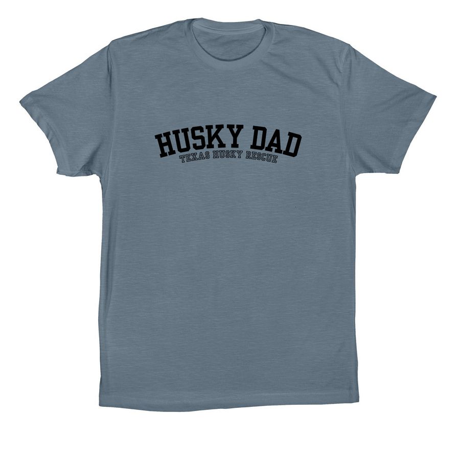 TXHR - Husky Dad, a Slate Premium Cotton Tee