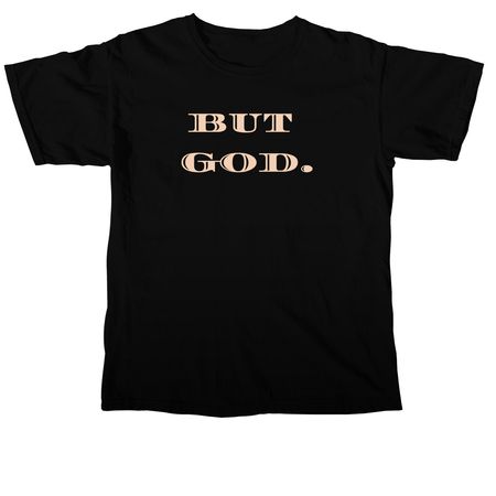 But God., a Black Comfort Colors Unisex Tee