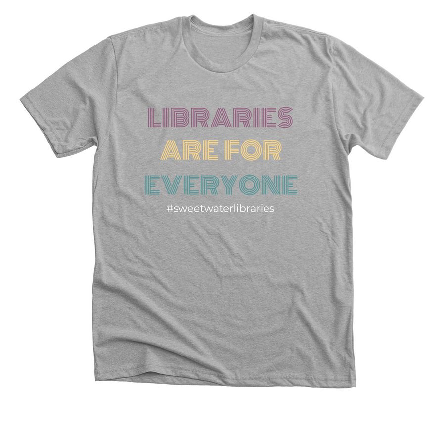 Libraries are for everyone, a Athletic Heather Premium Unisex Tee