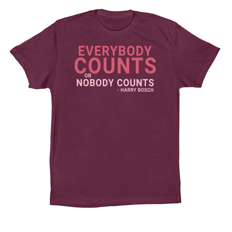 Everybody Counts Or Nobody Counts Fundraiser, a Maroon Premium Cotton Tee