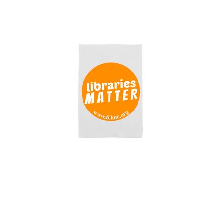 Libraries Matter, a White 12" x 18" Yard Flag