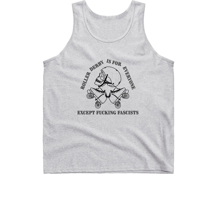 Roller Derby is For Everyone Except (2), a Sport Grey Classic Unisex Tank Top