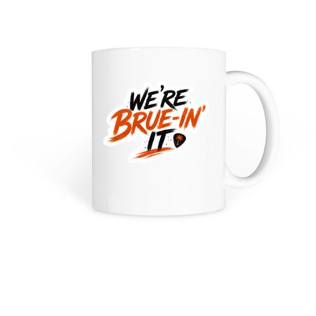 Brue-in' It Mug, a White Coffee Mug