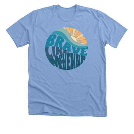 Brave Like McKenna Shirts, a Heather Carolina Blue Premium Unisex Tee