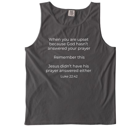 Unanswered prayers, a Pepper Comfort Colors Tank Top