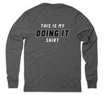 This Is My DOING IT Shirt, a Aluminum Grey Allmade Eco Triblend Long Sleeve Tee (back-view)