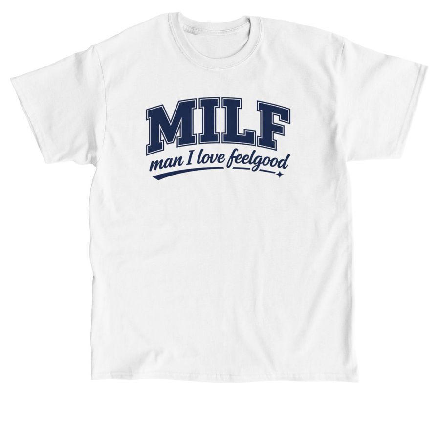 Man I Love FeelGood!, a White Classic Unisex Tee