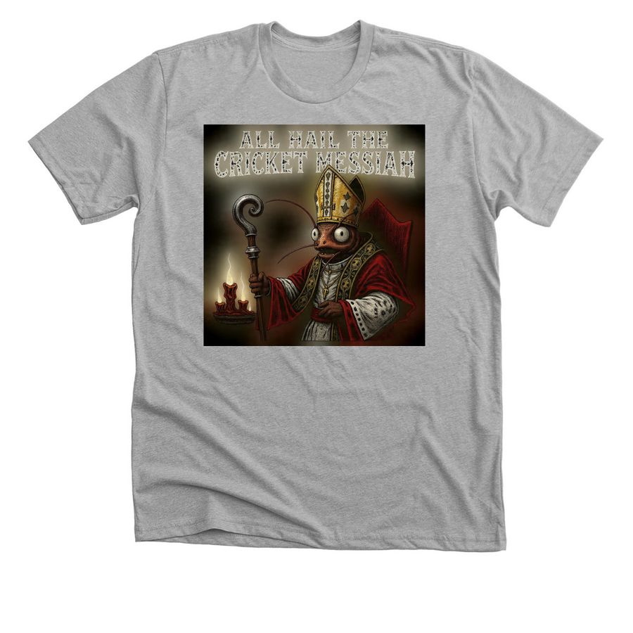 All Hail The Cricket Messiah!&nbsp;, a Athletic Heather Premium Unisex Tee