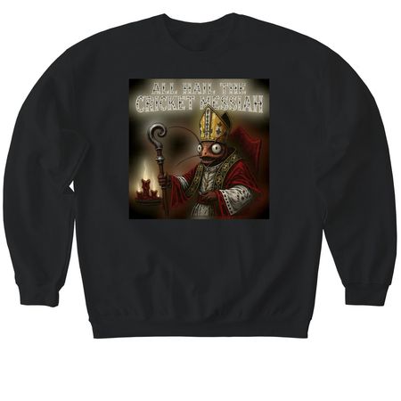 All Hail The Cricket Messiah!&nbsp;, a Black Softstyle Crewneck Sweatshirt