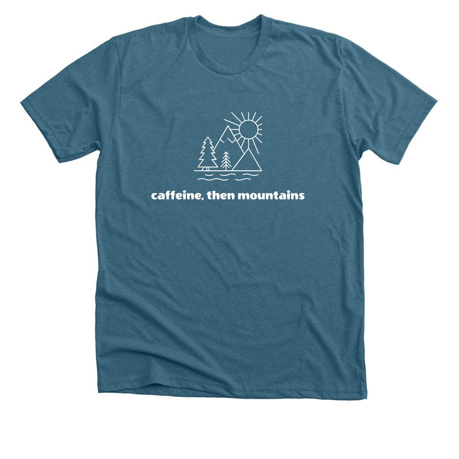 Caffeine first&nbsp;, a Heather Deep Teal Premium Unisex Tee