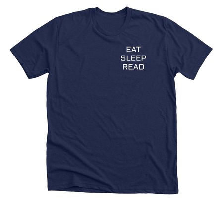 CLASSIC Eat, Sleep, Read with Aaron's Books, a Solid Navy Blend Premium Unisex Tee