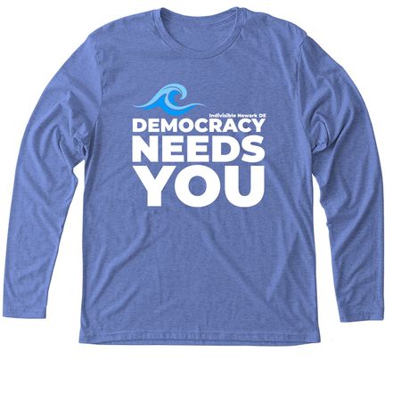 Democracy Needs You, a Vintage Royal Triblend Long Sleeve Tee