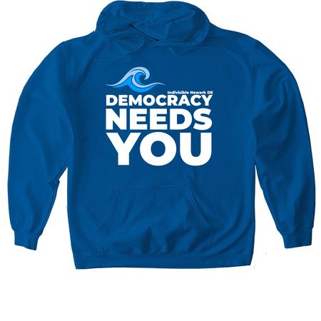 Democracy Needs You, a Royal Gildan Softstyle Pullover Hoodie