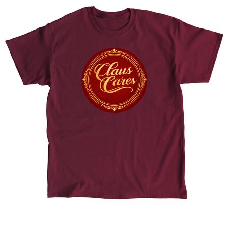 Claus Cares&nbsp;, a Maroon Classic Unisex Tee