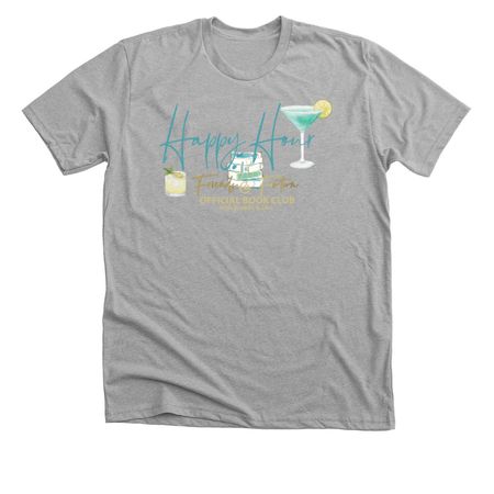 Say Happy Hour with your attire!, a Athletic Heather Premium Unisex Tee