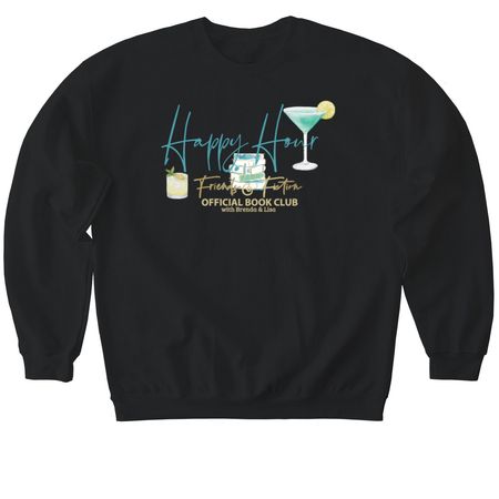 Say Happy Hour with your attire!, a Black Softstyle Crewneck Sweatshirt