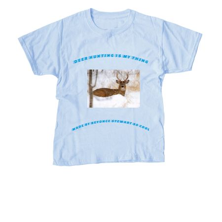 deer hunting&nbsp;, a Light Blue Youth Unisex Tee