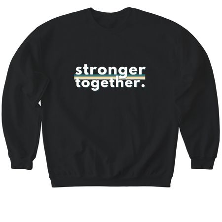 NOVA52: Stronger Together, a Black Softstyle Crewneck Sweatshirt