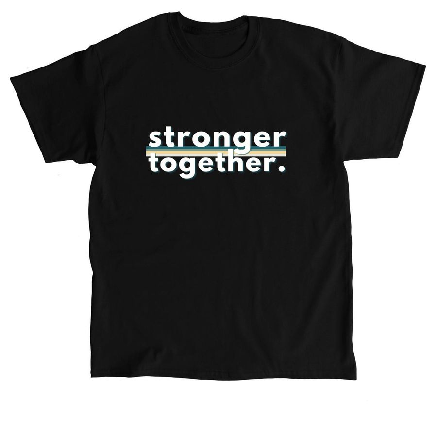 NOVA52: Stronger Together, a Black Classic Unisex Tee