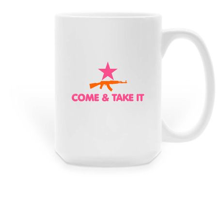 Come and Take it, Maura, a White Large Coffee Mug