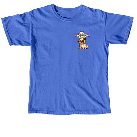 Be Pawsitively Kind&nbsp;, a Flo Blue Comfort Colors Unisex Tee
