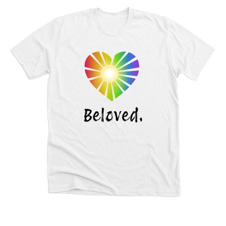 LGBTQ+ are Beloved, a Solid White Blend Premium Unisex Tee