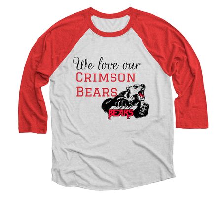 We Love Our Crimson Bears, a Red and Heather White 3/4 Sleeve Baseball Tee