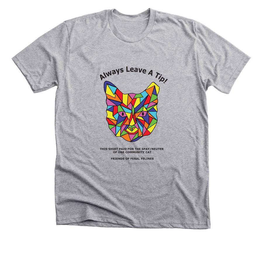 Always Leave a Tip!, a Athletic Heather Premium Unisex Tee