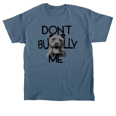 Don't Bully Me, a Indigo Blue Classic Unisex Tee