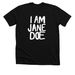 I am Jane Doe, a Solid Black Blend Premium Unisex Tee