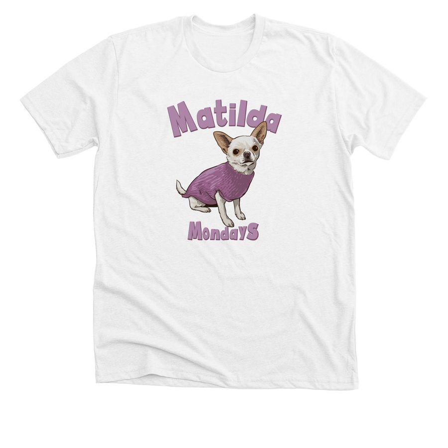 Matilda Mondays!, a Solid White Blend Premium Unisex Tee