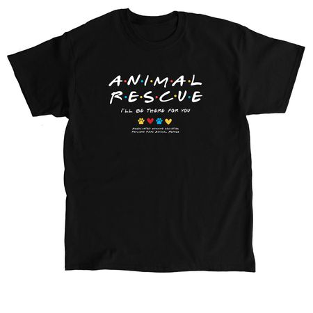 Animal Rescue - I'll Be There For You, a Black Classic Unisex Tee
