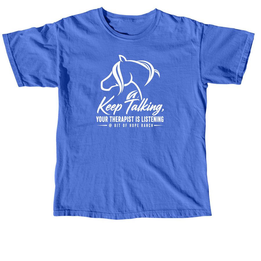 KEEP TALKING, HORSE THERAPY, a Flo Blue Comfort Colors Unisex Tee
