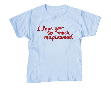 I Love You So Much Maplewood, a Light Blue Youth Unisex Tee