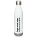 Water Bottle, a White Stainless Steel Water Bottle