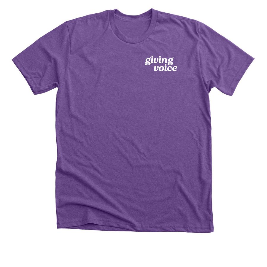 Giving Voice Tee Shirt, a Heather Team Purple Premium Unisex Tee