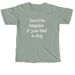 You'd Be Happier, a Bay Comfort Colors Unisex Tee