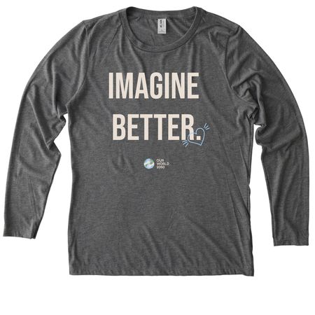 IMAGINE BETTER., a Aluminum Grey Allmade Eco Triblend Women?s Long Sleeve Tee