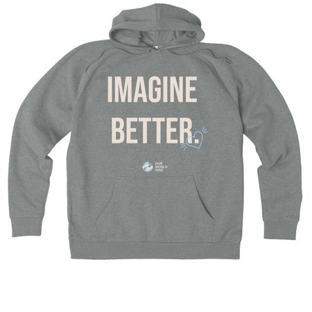 IMAGINE BETTER., a Aluminum Grey Heather Allmade Organic CVC Pullover Hoodie