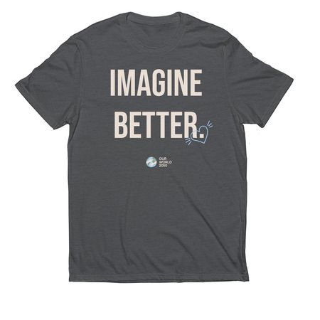 IMAGINE BETTER., a Terrain Grey Allmade Eco Triblend Unisex Tee