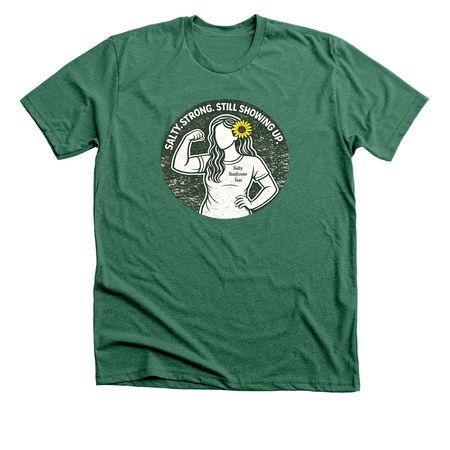 Sassy. Strong. Still Showing Up.?, a Heather Grass Green Premium Unisex Tee