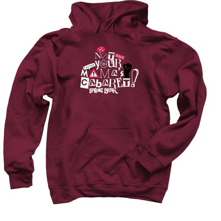 MTS "Not Your Mama's Cabaret" Design, a Maroon Pullover Hoodie