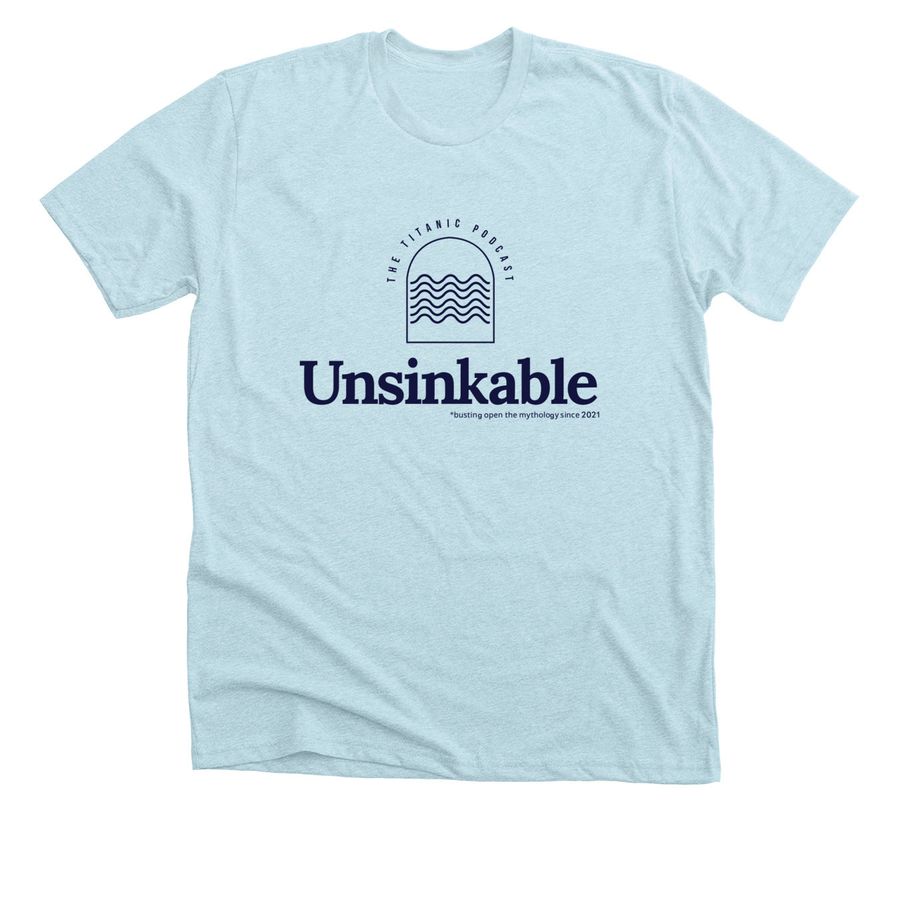 Unsinkable: The T-Shirt!