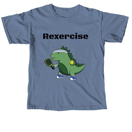 Rexercise Pickleball 2026, a Blue Jean Comfort Colors Unisex Tee