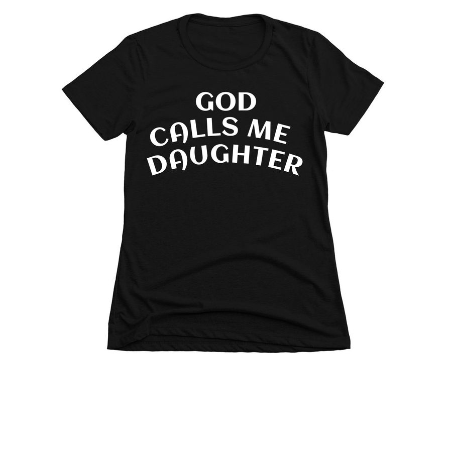 God Calls Me Daughter II, a Black Women's Slim Fit Tee