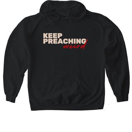 Keep Preaching Weird, a Black Gildan Softstyle Pullover Hoodie