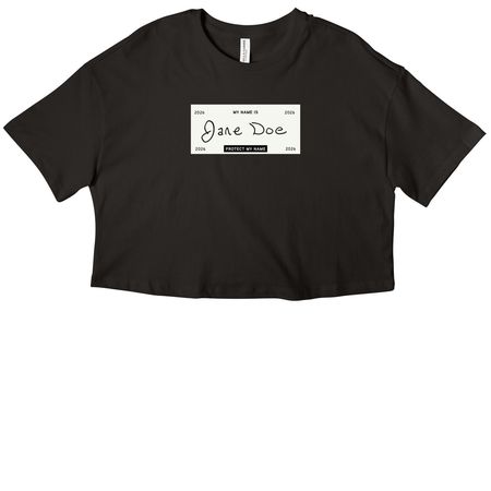 I am Jane Doe: Protect My Name (Cream Label), a Black Women?s Cropped Cotton Tee