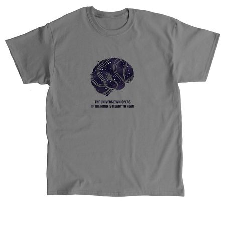 The Universe whispers, a Charcoal Classic Unisex Tee